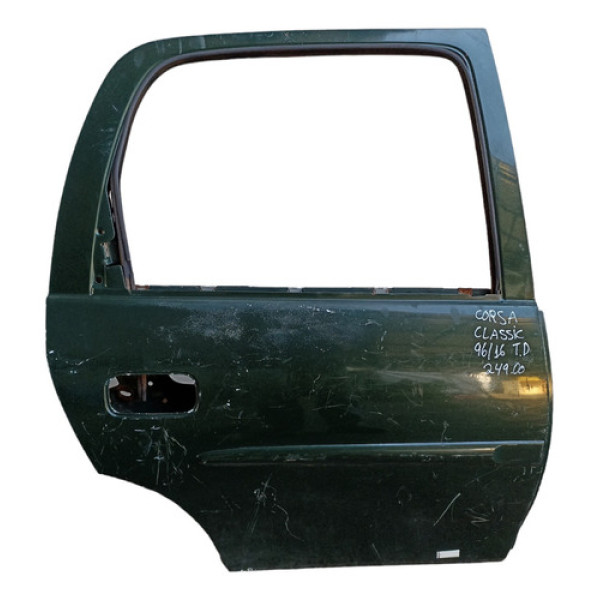 Porta Traseira Direita Corsa Classic Gm 1996 A 2016 Traseira Direito Verde